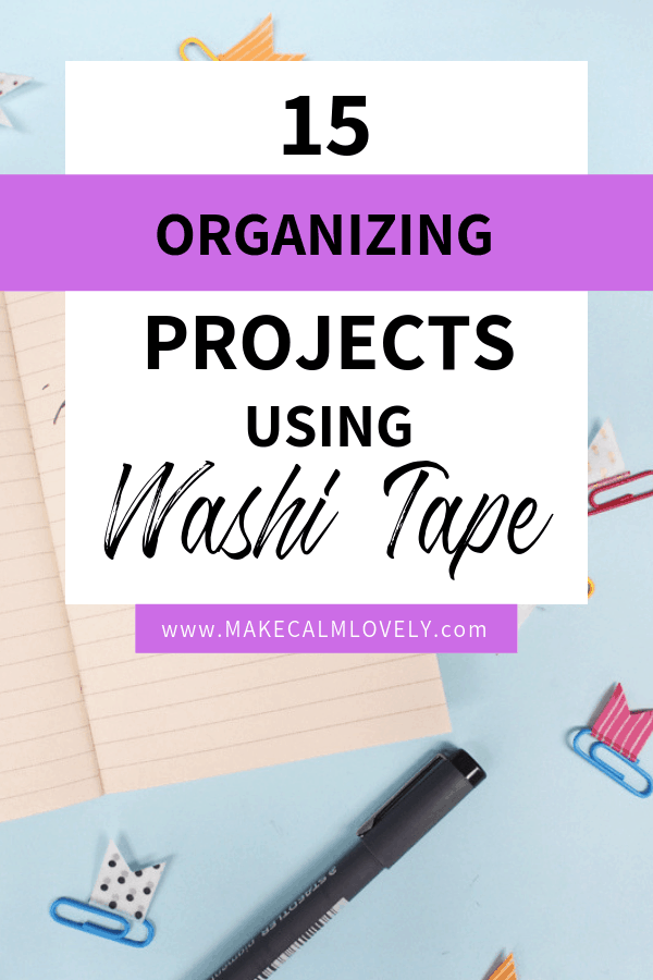 Washi tape organizing projects