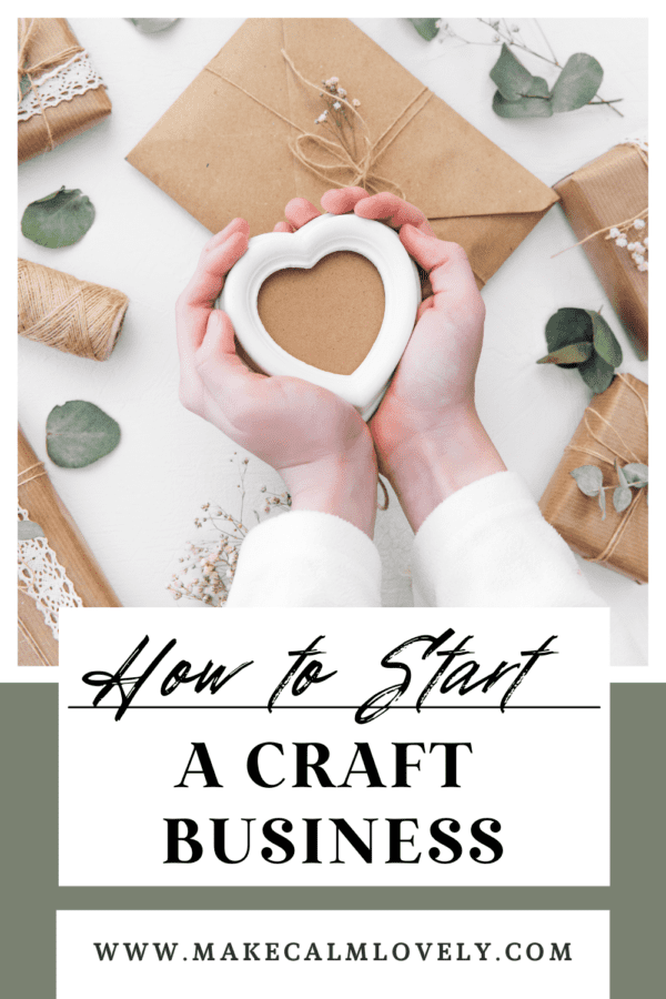 How to start your own craft business - step by step guide