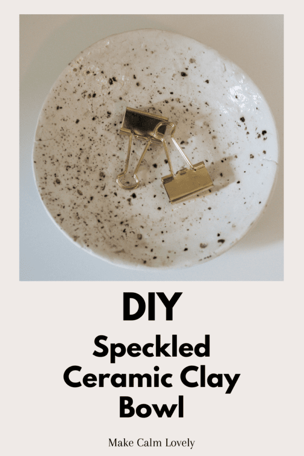 DIY Speckled Ceramic Look Clay Bowl